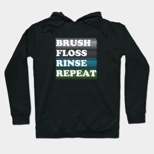 Brush, Floss, Rinse, Repeat Hoodie